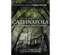 Cathnafola: A Paranormal Investigation / Leap Into Darkness