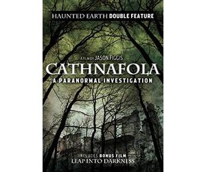 Cathnafola: A Paranormal Investigation / Leap Into Darkness
