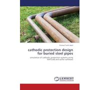 cathodic protection design for buried steel pipes: simulation of cathodic protection systems using MATLAB and surfer software