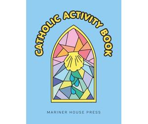 Catholic Activity Book for Kids: Catholic Coloring Pages, Vocations, and Faith-Filled Fun - Educational Catholic Gifts for Kids Ages Pre-K -12, Homeschool, and Parish Religious Education