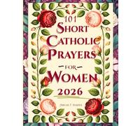 Catholic Bible Prayers And Scripture for Women: 101 Faith-Filled Sighs to God - to Regain Peace, Clarity, and Strength