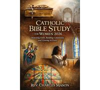 Catholic Bible Study for women 2026: Deepening Faith, Building Community, and Growing in Grace