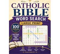 CATHOLIC BIBLE WORD SEARCH - LARGE PRINT: 100 Scripture Puzzles on the Holy Trinity, Blessed Virgin Mary, Sacraments, Rosary Mysteries, Saints and ... | Extra Large Print | Solutions Included