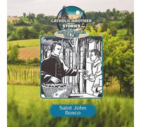 Catholic Brother Stories: Saint John Bosco