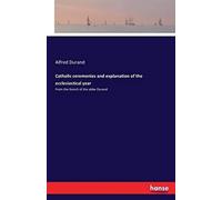 Catholic Ceremonies And Explanation Of The Ecclesiastical Year