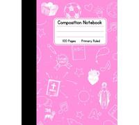 Catholic Composition Book - Light Pink - Primary Ruled: 100 Pages
