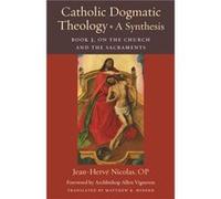 Catholic Dogmatic Theology a Synthesis Book 3 - JeanHerve Nicolas - The Catholic University of America Press - Livre en Anglais - Paperback JeanHerve NicolasJeanHerve Nicolas (Auteur)