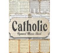 Catholic Hymnal Music Sheet: Vintage Pages of Hymnal Songs for Paper Crafts, Mixed Media, Junk Journals, Scrapbooking, Collage Art, Artist Trading Cards, And More