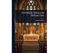 Catholic Ideals in Social Life