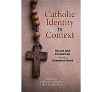 Catholic Identity in Context Vision and Formation for the Common Good - Apocryphile Press - Apocryphile Press - Livre en Anglais Apocryphile PressApocryphile Press (Auteur)