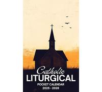 Catholic Liturgical Pocket Calendar 2025-2026: 2 Years Planner for Purse Small Size Monthly Small Organizer 4 x 6.5 inches | The Church at Sundown