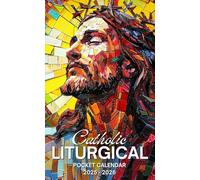 Catholic Liturgical Pocket Calendar 2025-2026: 2 Years Pocket Planner with Inspirational Quotes January 2025 to December 2026, 24 Month Small Organizer | Jesus in Glory
