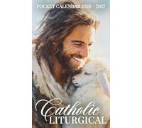 Catholic Liturgical Pocket Calendar 2026 - 2027: 2026-2027 Pocket-Sized Catholic Planner for Prayerful Living and Daily Scheduling | Radiant Jesus with Gentle Smile