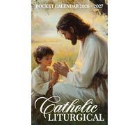 Catholic Liturgical Pocket Calendar 2026 - 2027: 24-Month Pocket-Sized with Saints’ Days and Uplifting Verses, 2026-2027 On-the-Go Planner | Sacred Moments With Jesus