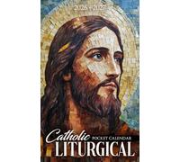Catholic Liturgical Pocket Calendar 2026 - 2027: 24-Month Small Planner with Church Seasons, Holy Days, and Encouraging Catholics Quotes | Christ Mosaic