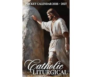 Catholic Liturgical Pocket Calendar 2026 - 2027: Compact 24-Month Planner with Saints’ Days, Feast Highlights, and Inspirational Quotes for Catholic Living | Jesus Christ Leaving The Tomb