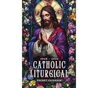 Catholic Liturgical Pocket Calendar 2026 - 2027: Faith-Filled Portable Date Tracker 2026-2027, Monthly Small Organizer for Purse or Bag | Christ in Prayer