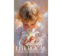 Catholic Liturgical Pocket Calendar 2026 - 2027: Holy Days of Obligation with Devotional Notes and Monthly Layouts | Angel with White Lily