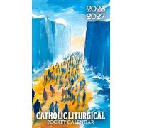 Catholic Liturgical Pocket Calendar 2026 - 2027: Monthly Catholic Organizer with Sacred Art, Feast Days, and Encouraging Scriptures | Red Sea Crossing