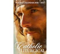 Catholic Liturgical Pocket Calendar 2026 - 2027: Monthly Organizer with Sacred Art, Feast Days, and Encouraging Scriptures | The Light in His Eyes