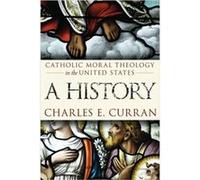 Catholic Moral Theology In The United States