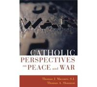 Catholic Perspectives on Peace and War by Thomas A. Shannon Thomas A. Shannon, Thomas Massaro (Auteur)