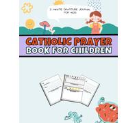 CATHOLIC PRAYER BOOK FOR CHILDREN: Catholic morning prayers for children - Helping Kids Understand Prayer and Be Interactive