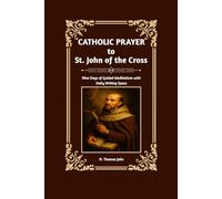 Catholic Prayer to St. John of the Cross: Nine Days of Guided Meditations with Daily Writing Space
