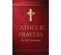 Catholic Prayers for All Occasions by Edited by Jacquelyn Lindsey Edited by Jacquelyn Lindsey (Auteur)