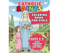 Catholic Saints Coloring Book for Kids Ages 6-9: First Communion Gift with 30 Women Saints, Bible Stories, and Activities