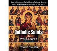 Catholic Saints & Word Search: Learn About the Early Church Fathers, Grow in Faith, and Discover the Stories of the Saints