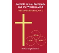 Catholic Sexual Pathology And The Western Mind