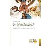 Catholic Social Teaching and the Development of Nations