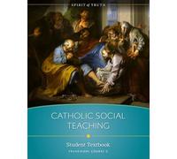 Catholic Social Teaching - Student Textbook