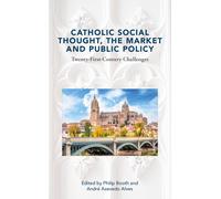 Catholic Social Thought, The Market And Public Policy