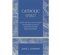 Catholic Spirit, Revitalization: Explorations in World Christian Movements James L. Schwenk (Auteur)