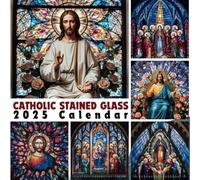 Catholic stained glass 2025 Calendar: 12 Months of breviary Liturgical from January to December 2k25,Square 8.5x8.5 Inches For Organizing and Planning ... decorative depicted as Kalendar, Calendrier,