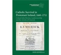 Catholic Survival in Protestant Ireland 16601711 by Eoin Kinsella Inconnu (Auteur)