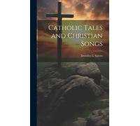 Catholic Tales And Christian Songs