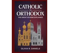 Catholic vs Orthodox: The Great Schism Explained