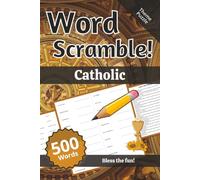 Catholic Word Scramble: Words and Definitions of Catholic: Word Scramble Book | 75+ pages | 500 Words | 6x9 | Bless the fun!