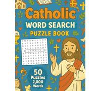 Catholic Word Search: 50 Word Searches About Saints, Christianity, Love, Prayers, and More | Fun and Faith-Building Puzzles for All Ages | 8.5 x 11 Inches, 101 Pages