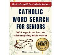 Catholic Word Search for Seniors: 100 Large Print Puzzles with Inspiring Bible Verses: Jumbo Print Word Find Book for Catholic Adults and Seniors