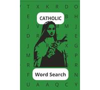 Catholic Word Search Puzzle Book: For those who have Faith in themselves to complete the Puzzles...Priests, Holy Orders, Parishioners , and Puzzle ... Person for Relaxation during Free Times.