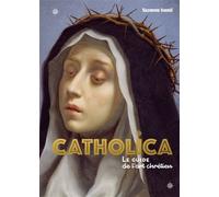 Catholica, le guide le l'art chrétien - Ivanic Suzanna - Cernunnos - relié - Beau livre