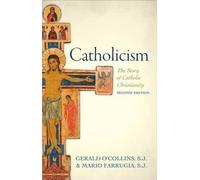 Catholicism: The Story of Catholic Christianity [Paperback] NEUF