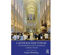 Catholicism Today An Introduction to the Contemporary Catholic Church - Evyatar Marienberg - Routledge - ebook (ePub) - Livre