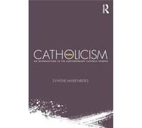 Catholicism Today: An Introduction To The Contemporary Catholic Church (Paperback) Evyatar University Of North Carolina Marienberg, Usa Chapel Hill (Auteur)