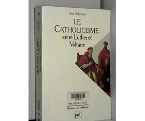 Catholicisme entre Luther et Voltaire