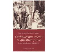Catholicisme Social Et Question Juive - Le Cas Léon Dehon (1843-1925)